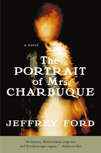 Jeffrey Ford - Portrait of Mrs. Charbuque, E-bok