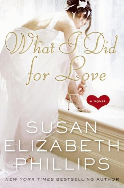 Susan Elizabeth Phillips - What I Did for Love, E-bok