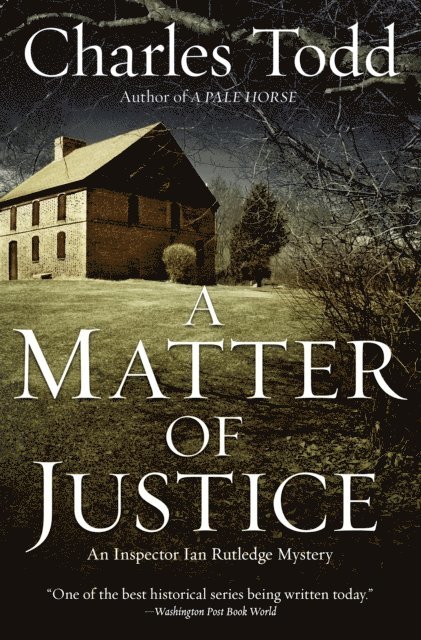 Charles Todd - Matter of Justice, E-bok