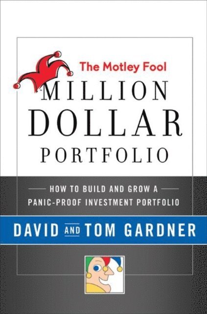 Tom Gardner, Christopher Whitcomb - Motley Fool Million Dollar Portfolio, E-bok
