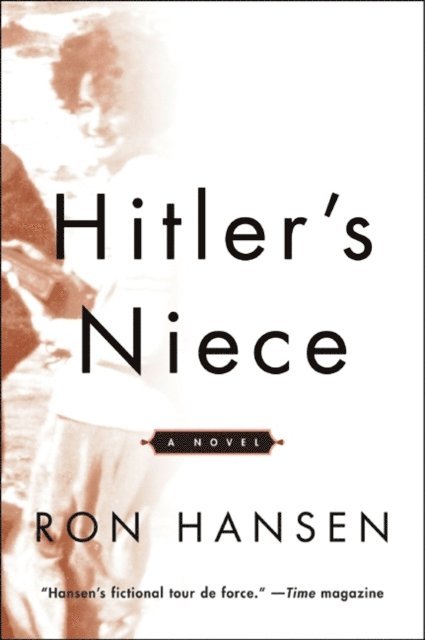 Ron Hansen - Hitler's Niece, E-bok