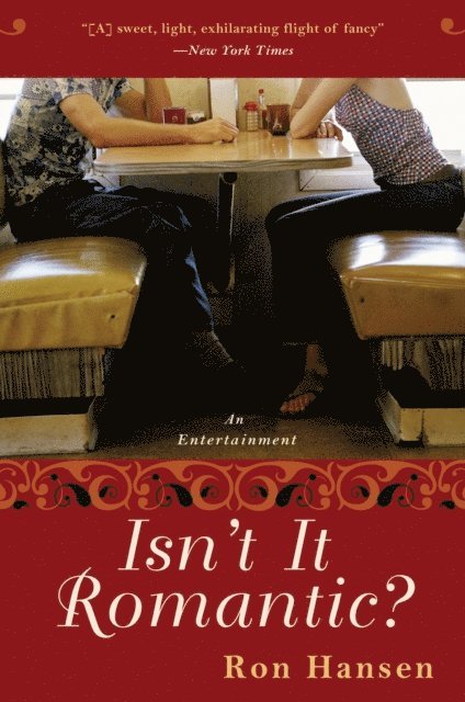 Ron Hansen - Isn't It Romantic?, E-bok