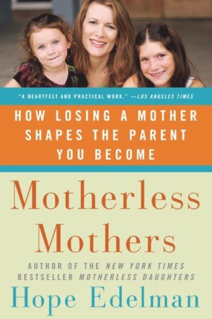 Hope Edelman - Motherless Mothers, E-bok