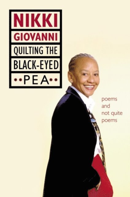 Nikki Giovanni - Quilting the Black-Eyed Pea, E-bok