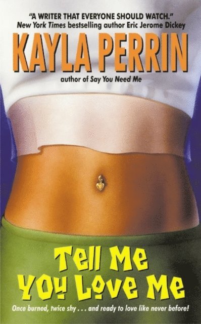Kayla Perrin - Tell Me You Love Me, E-bok