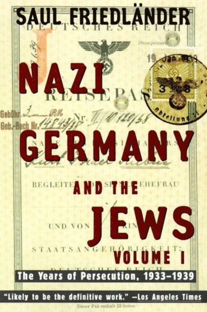 Saul Friedlander - Nazi Germany and the Jews, E-bok