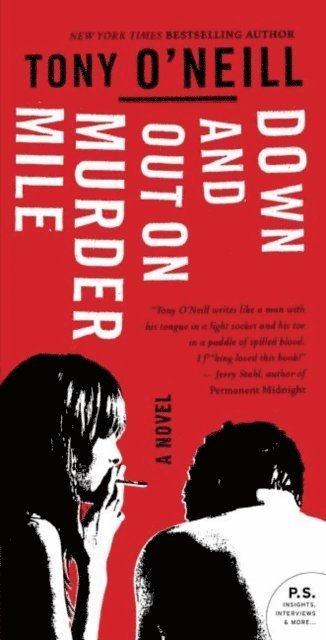 Tony O'Neill - Down and Out on Murder Mile, E-bok