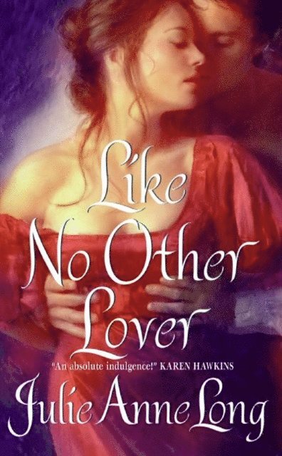 Julie Anne Long - Like No Other Lover, E-bok