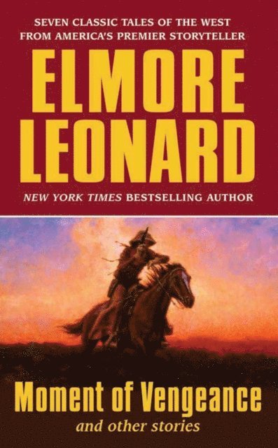 Elmore Leonard - Moment of Vengeance and Other Stories, E-bok