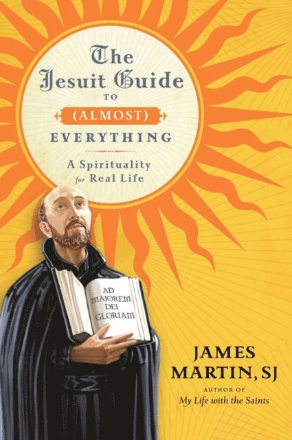 James Martin - Jesuit Guide to (Almost) Everything, E-bok
