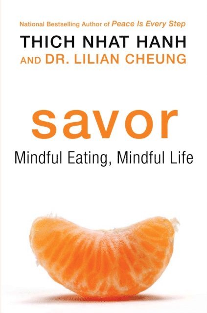 Lilian Cheung, Thich Nhat Hanh - Savor, E-bok