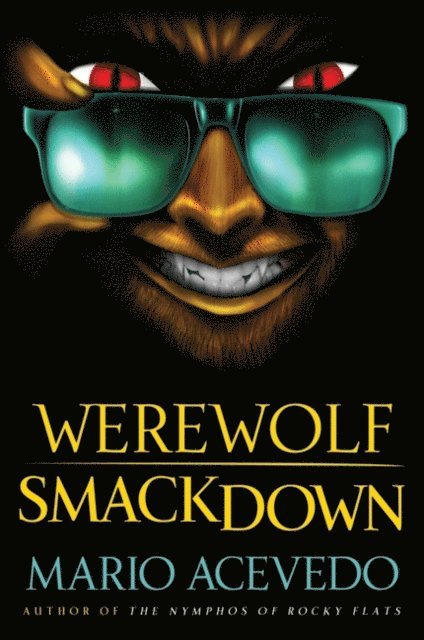 Mario Acevedo - Werewolf Smackdown, E-bok