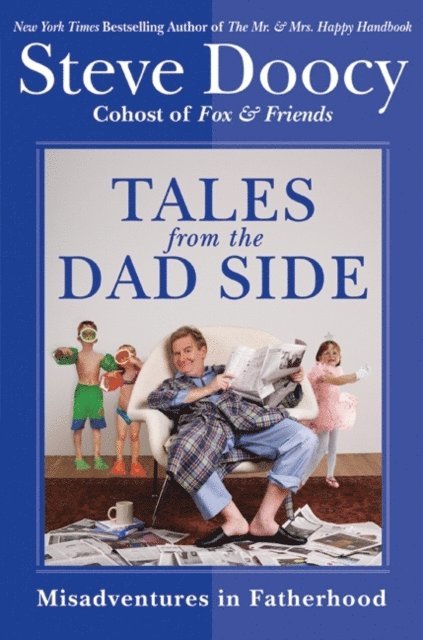 Steve Doocy - Tales from the Dad Side, E-bok. Tillgänglighet: Lägg i varukorg