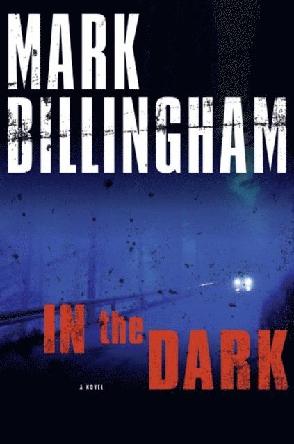 Mark Billingham - In the Dark, E-bok