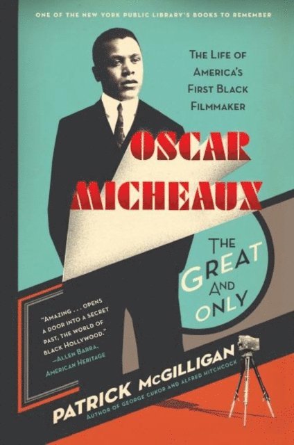 Patrick McGilligan - Oscar Micheaux: The Great and Only, E-bok