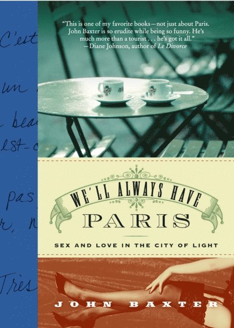 John Baxter - We'll Always Have Paris, E-bok