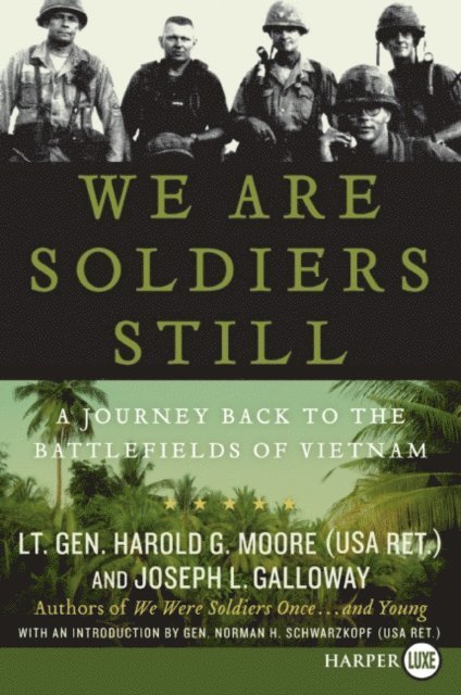 Joseph L. Galloway, Harold G. Moore - We Are Soldiers Still, E-bok