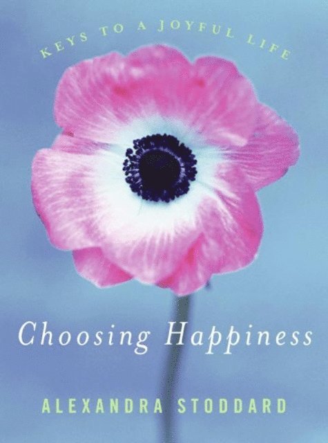 Alexandra Stoddard - Choosing Happiness, E-bok