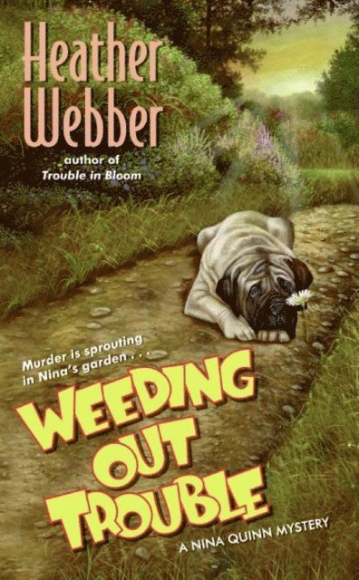 Heather Webber - Weeding Out Trouble, E-bok