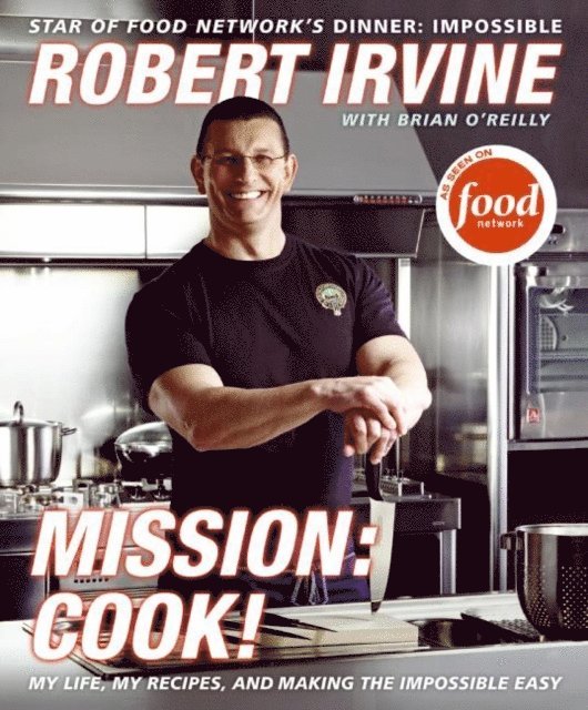 Brian O'Reilly, Robert Irvine - Mission: Cook!, E-bok. Tillgänglighet: Lägg i varukorg