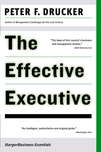 Peter F. Drucker - Effective Executive, E-bok