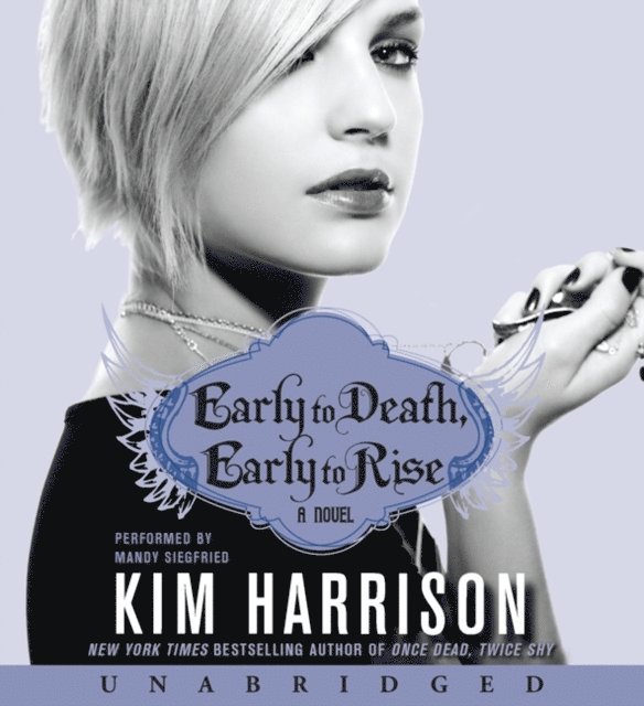 Kim Harrison - Early to Death, Early to Rise, Ljudbok