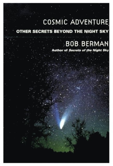 Bob Berman - Cosmic Adventure, E-bok