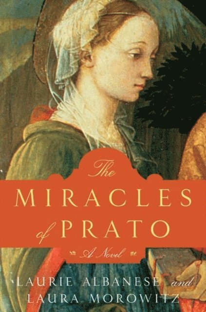 Laura Morowitz, Laurie Albanese - Miracles of Prato, E-bok