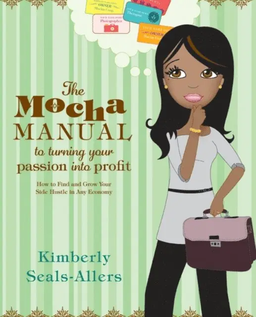 Mocha Manual to Turning Your Passion Into Profit
