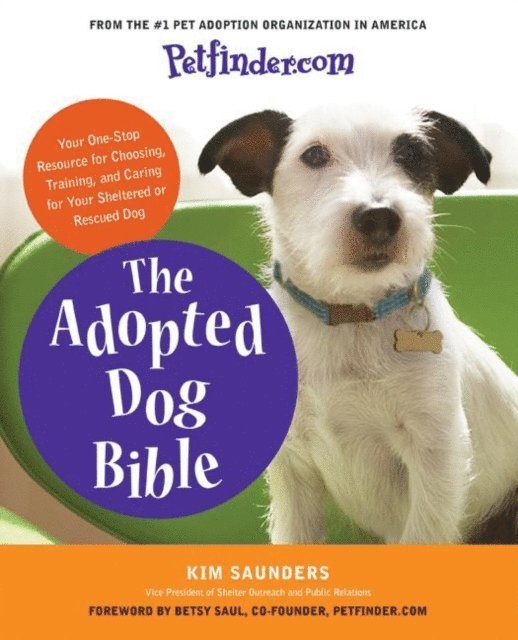 Kim Saunders, Petfinder.com - Adopted Dog Bible, E-bok