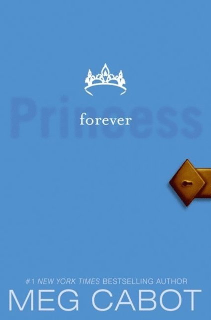 Princess Diaries, Volume X: Forever Princess
