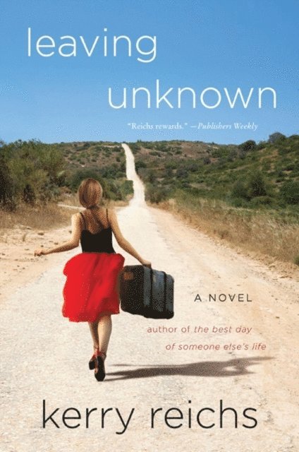 Kerry Reichs - Leaving Unknown, E-bok. Tillgänglighet: Lägg i varukorg