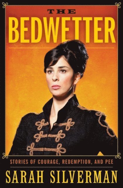 Sarah Silverman - Bedwetter, E-bok