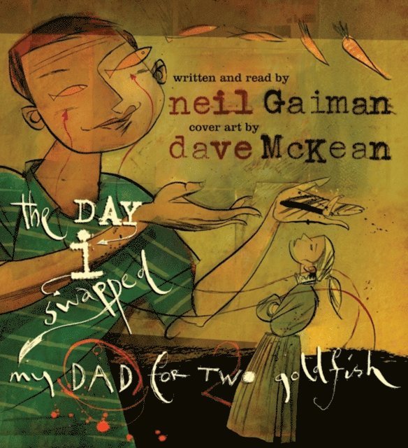 Neil Gaiman - Day I Swapped My Dad for Two Goldfish, Ljudbok