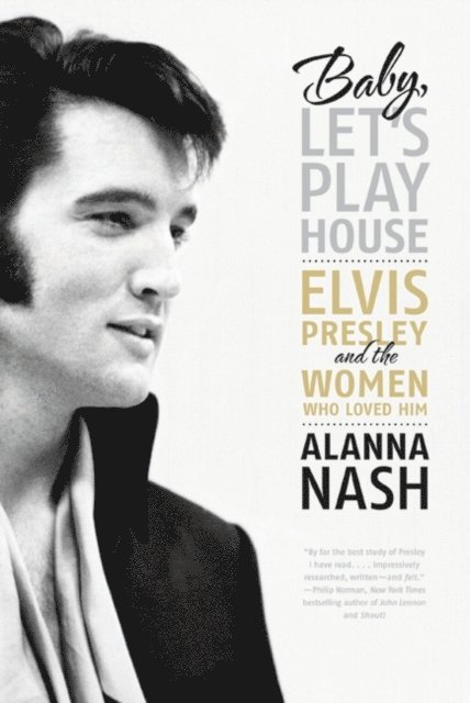Alanna Nash - Baby, Let's Play House, E-bok