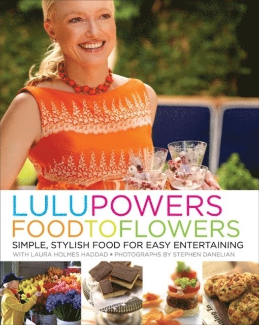 Laura Holmes Haddad, Lulu Powers - Lulu Powers Food to Flowers, E-bok