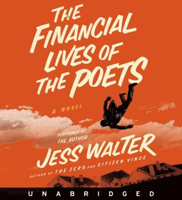 Jess Walter - Financial Lives of the Poets, Ljudbok