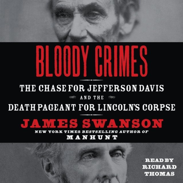 James L. Swanson - Bloody Crimes, Ljudbok