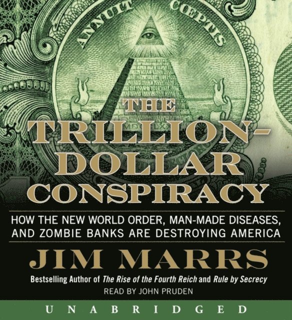 Jim Marrs - Trillion-Dollar Conspiracy, Ljudbok