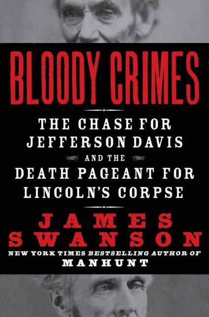James L. Swanson - Bloody Crimes, E-bok