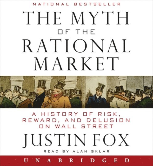 Justin Fox - Myth of the Rational Market, Ljudbok