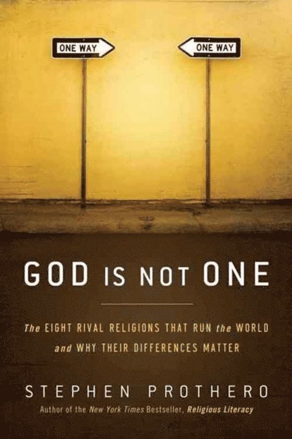 Stephen Prothero - God Is Not One, E-bok