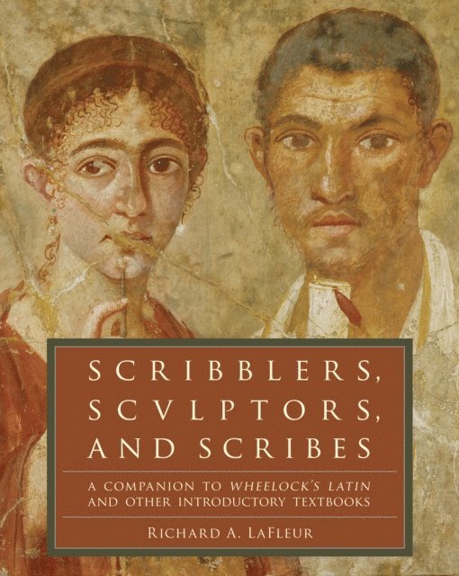 Richard A. LaFleur - Scribblers, Sculptors, and Scribes, E-bok