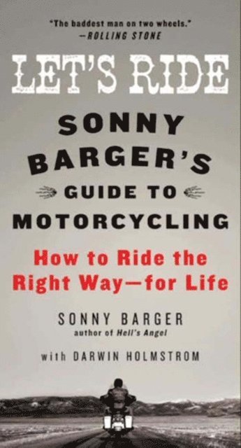 Darwin Holmstrom, Sonny Barger - Let's Ride, E-bok