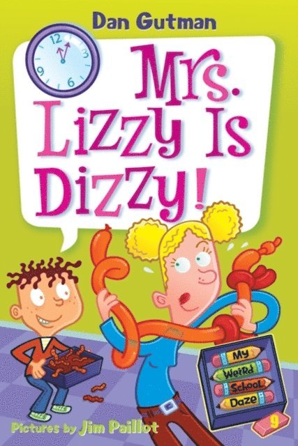 Dan Gutman - My Weird School Daze #9: Mrs. Lizzy Is Dizzy!, E-bok