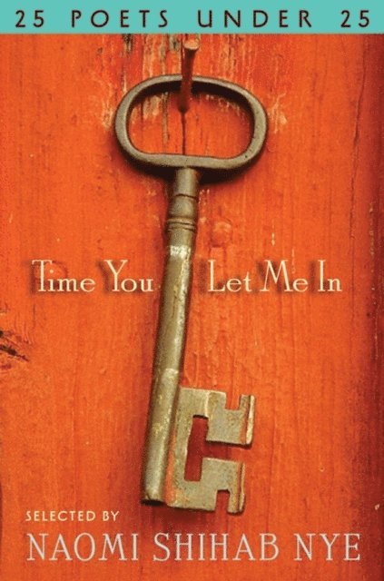Naomi Shihab Nye - Time You Let Me In, E-bok