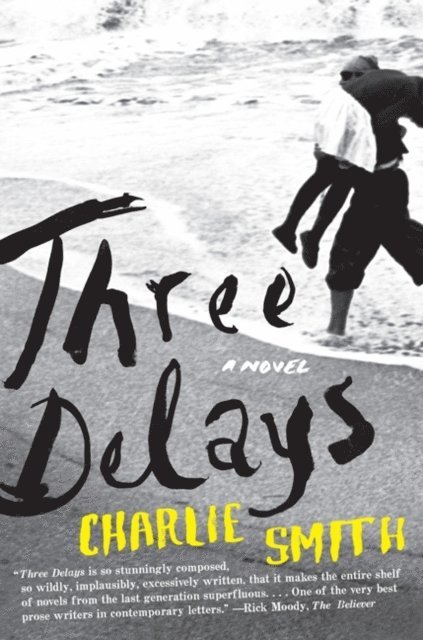 Charlie Smith - Three Delays, E-bok