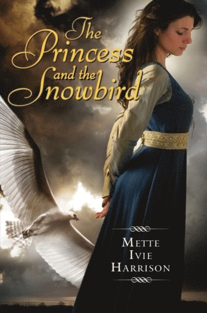 Mette Ivie Harrison - Princess and the Snowbird, E-bok