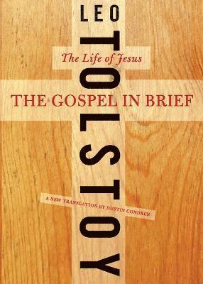 Gospel in Brief av Leo Tolstoy, Dustin Condren