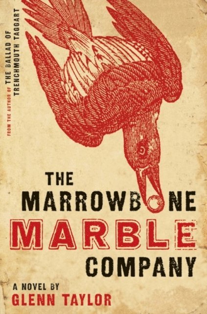 Glenn Taylor - Marrowbone Marble Company, E-bok